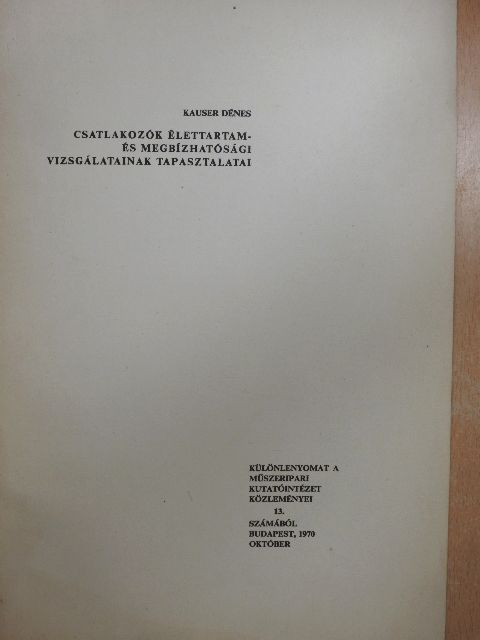 Kauser Dénes - Csatlakozók élettartam- és megbízhatósági vizsgálatainak tapasztalatai [antikvár]