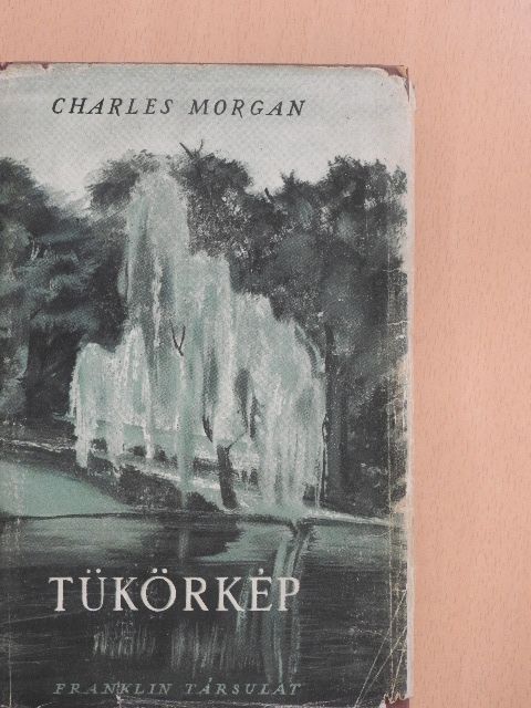 Charles Morgan - Tükörkép [antikvár]