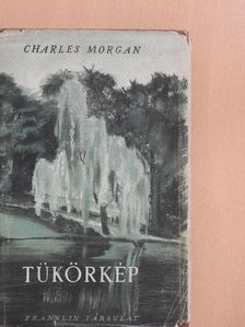 Charles Morgan - Tükörkép [antikvár]