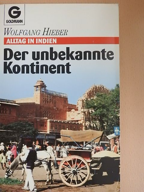Wolfgang Hieber - Der unbekannte Kontinent [antikvár]