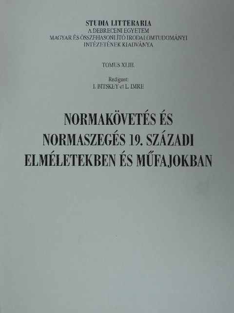 Normakövetés és normaszegés 19. századi elméletekben és műfajokban [antikvár]
