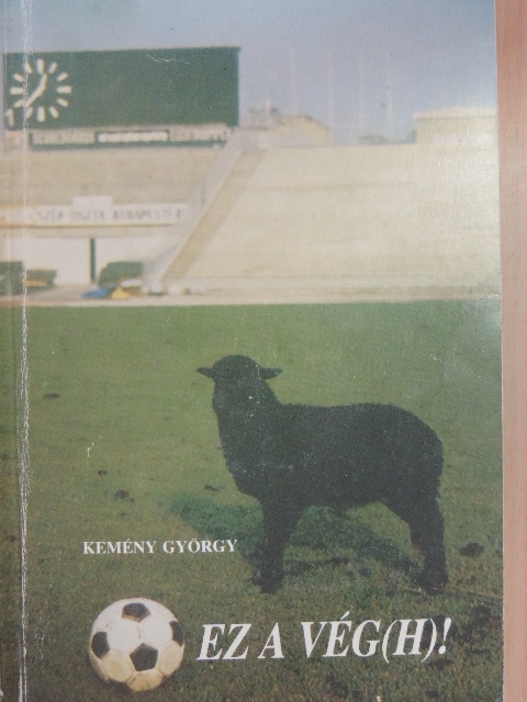 Kemény György - Ez a Vég(h)! [antikvár]
