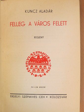 Kuncz Aladár - Felleg a város felett [antikvár]