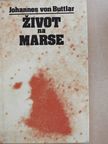 Johannes von Buttlar - Zivot na Marse [antikvár]