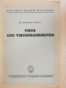 Dr. Gottfried Schuster - Virus und Viruskrankheiten (dedikált példány) [antikvár]