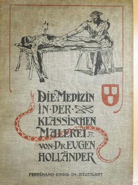 Dr. Eugen Holländer - Die Medizin in der klassischen Malerei [antikvár]
