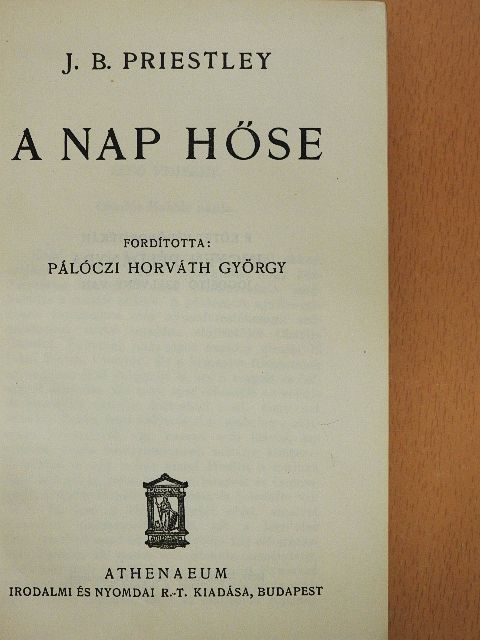 J. B. Priestley - A nap hőse [antikvár]