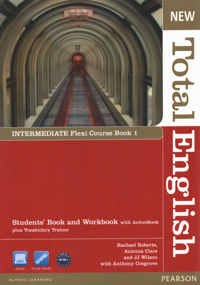 Rachael Roberts, Antonia Clare, JJ Wilson, Anthony Cosgrove - New Total English Intermediate Student's Book and Workbook - Flexi Course Book 1 [antikvár]