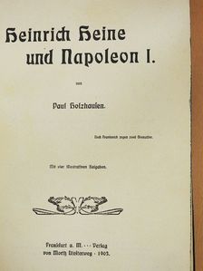 Paul Holzhausen - Heinrich Heine und Napoleon I. (gótbetűs) [antikvár]