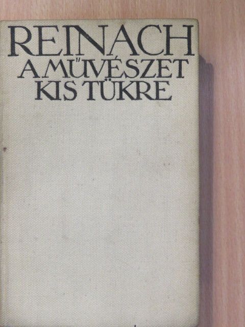 Reinach Salamon - A művészet kis tükre [antikvár]