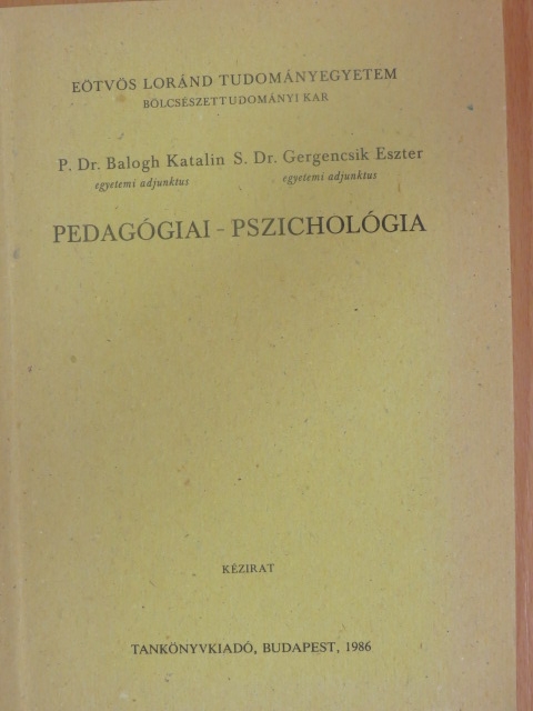 P. Dr. Balogh Katalin - Pedagógiai-pszichológia  [antikvár]