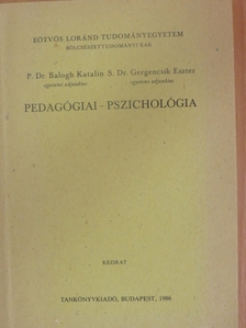P. Dr. Balogh Katalin - Pedagógiai-pszichológia  [antikvár]
