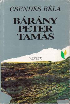 Csendes Béla - Bárány Péter Tamás (dedikált) [antikvár]