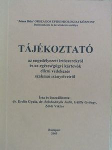 Dr. Erdős Gyula - Tájékoztató az engedélyezett irtószerekről és az egészségügyi kártevők elleni védekezés szakmai irányelveiről 2005 [antikvár]