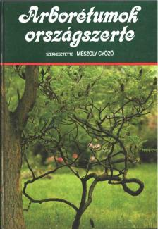 Mészöly Győző - Arborétumok országszerte [antikvár]