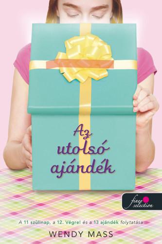 Wendy Mass - Az utolsó ajándék [szépséghibás]