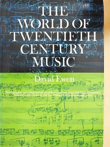 David Ewen - The World of Twentieth-Century Music [antikvár]