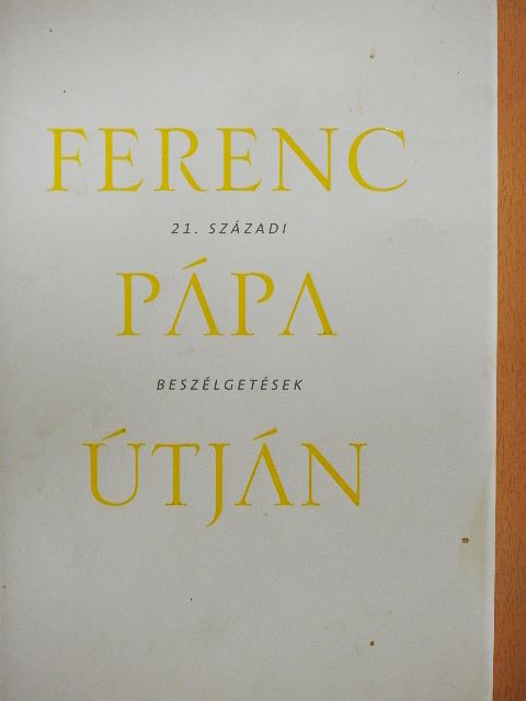 Pallós Tamás - Ferenc pápa útján [antikvár]