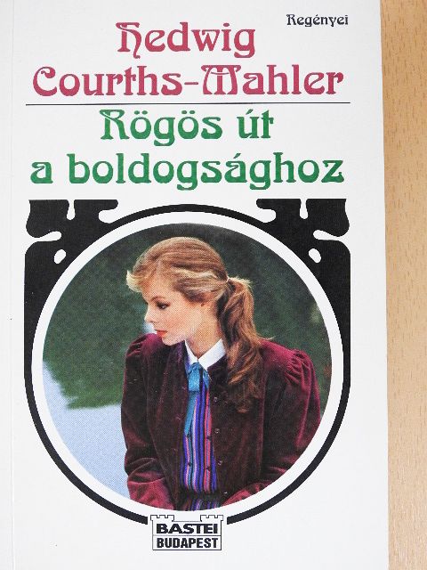 Hedwig Courths-Mahler - Rögös út a boldogsághoz [antikvár]