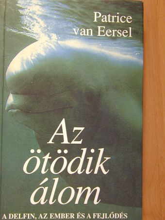 Patrice Van Eersel - Az ötödik álom [antikvár]