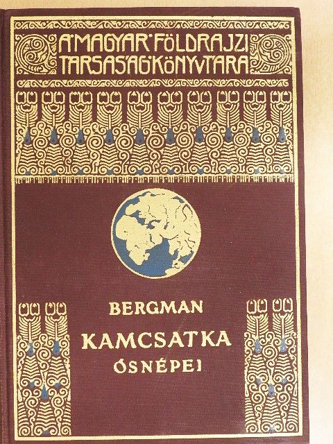 Sten Bergman - Kamcsatka ősnépei, vadállatai és tűzhányói között [antikvár]