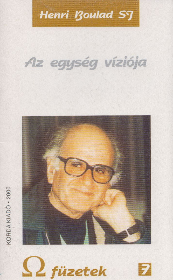 Henri Boulad - Az egység víziója [antikvár]