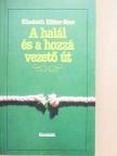 Elisabeth Kübler-Ross - A halál és a hozzá vezető út [antikvár]