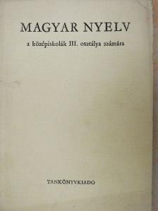 Fajcsek Magda - Magyar nyelv III. [antikvár]