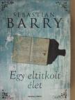 Sebastian Barry - Egy eltitkolt élet [antikvár]