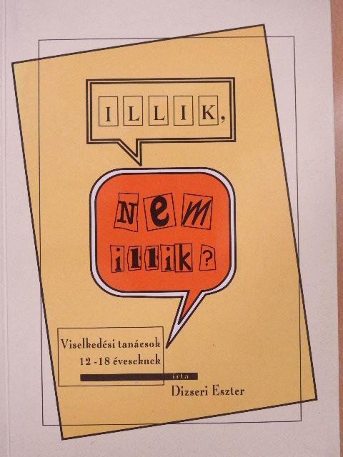 Dizseri Eszter - Illik, nem illik? [antikvár]