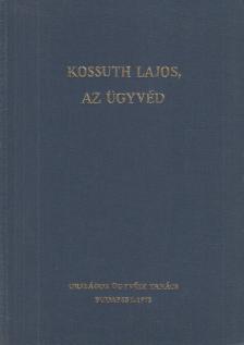 Dr. Sik Ferenc - Kossuth Lajos, az ügyvéd [antikvár]