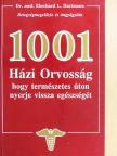 Dr. Med. Eberhard L. Hartmann - 1001 Házi Orvosság, hogy természetes úton nyerje vissza egészségét [antikvár]