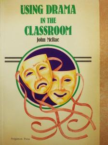 John McRae - Using Drama in the Classroom [antikvár]