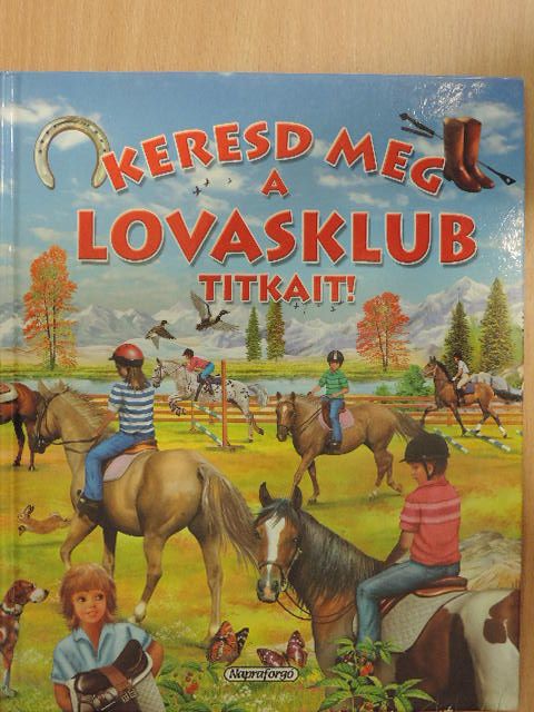 Eduardo Trujillo - Keresd meg a lovasklub titkait! [antikvár]