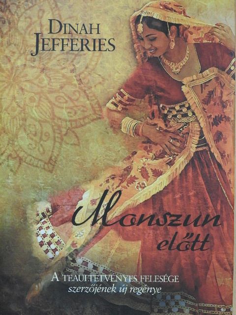 Dinah Jefferies - Monszun előtt [antikvár]