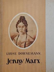 Luise Dornemann - Jenny Marx [antikvár]