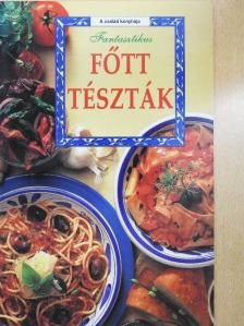 Fantasztikus főtt tészták [antikvár]