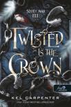 Kel Carpenter - Twisted is the Crown - Kegyetlen korona