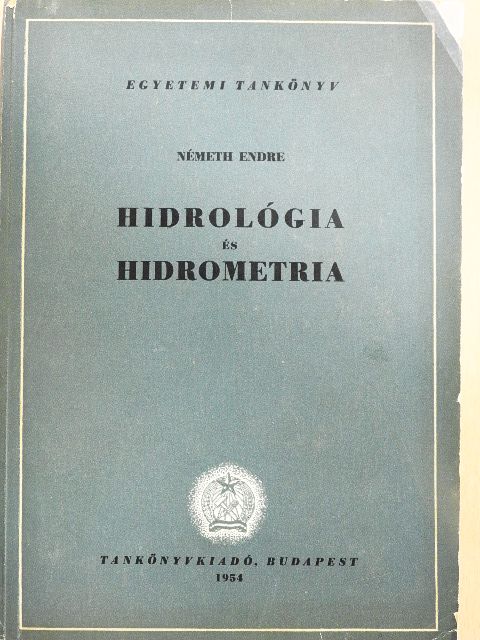 Németh Endre - Hidrológia és hidrometria [antikvár]
