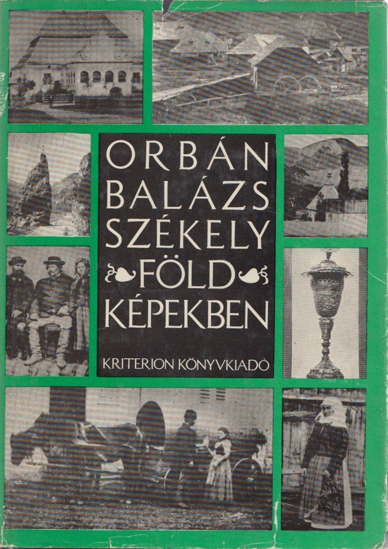 Orbán Balázs - Székelyföld képekben [antikvár]