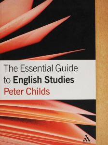 Peter Childs - The Essential Guide to English Studies [antikvár]