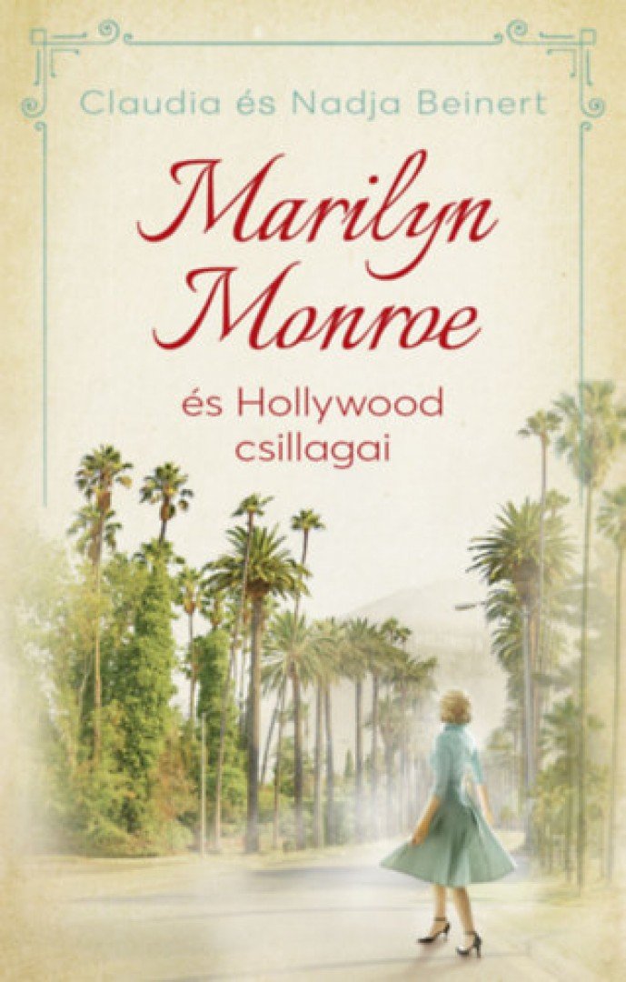 Claudia Beinert, Nadja Beinert - Marilyn Monroe és Hollywood csillagai [antikvár]