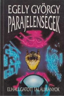 EGELY GYÖRGY - Parajelenségek [antikvár]