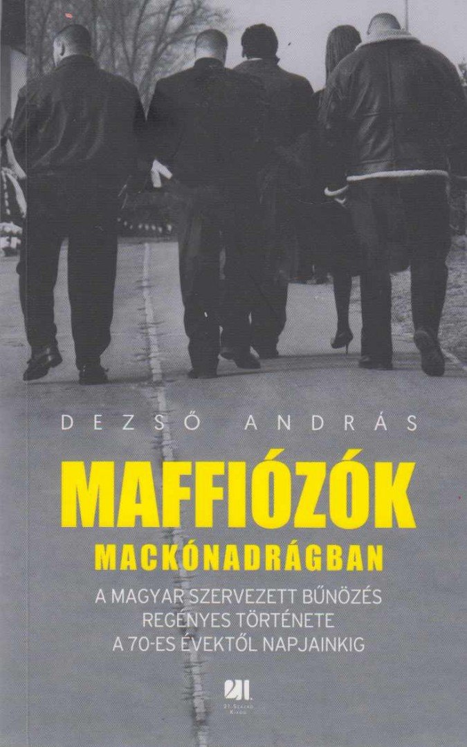 Dezső András - Maffiózók mackónadrágban [antikvár]