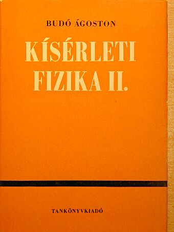 Dr. Budó Ágoston - Kísérleti fizika II. [antikvár]