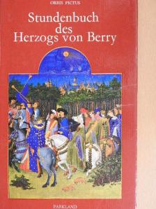 Franz Hattinger - Stundenbuch des Herzogs von Berry [antikvár]