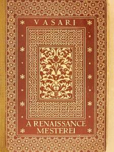 Giorgio Vasari - A renaissance mesterei [antikvár]