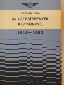 Vörösvári F. Béla - Új létesítmények kézikönyve [antikvár]