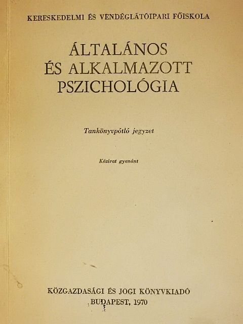 Király József - Általános és alkalmazott pszichológia [antikvár]