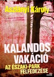 Aszlányi Károly - Kalandos vakáció [eKönyv: epub, mobi]